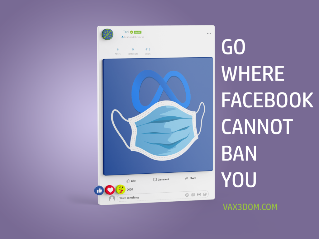 Go Where Facebook Cannot Ban You On Vax3dom.com