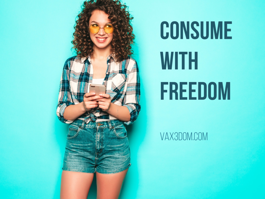 Consume With Freedom. Vax3dom.com