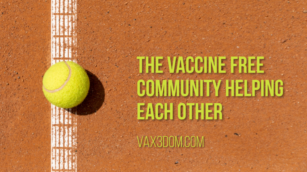 The Vaccine Free Community Helping Each Other. Vax3dom.com